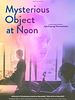 Cartel de Mysterious Object at Noon