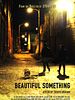 Cartel de Beautiful Something