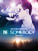 Cartel de Be Somebody