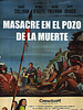 Cartel de Masacre en el pozo de la muerte