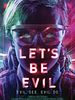 Cartel de Let's Be Evil