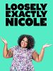 Cartel de Loosely Exactly Nicole