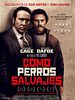 Cartel de Como perros salvajes