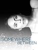 Cartel de Somewhere Between