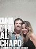 Cartel de Cuando conocí al Chapo
