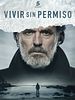 Cartel de Vivir sin permiso