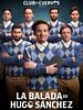 Cartel de Club de Cuervos: La Balada de Hugo Sánchez