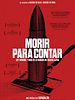 Cartel de Morir para contar