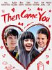 Cartel de Then Came You
