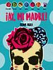Cartel de ¡Ay, mi madre!