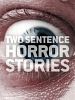 Cartel de Two Sentence Horror Stories