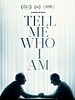 Cartel de Tell Me Who I Am