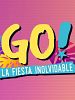 Cartel de GO! La Fiesta Inolvidable