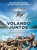 Cartel de Volando juntos