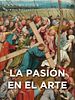 Cartel de La pasión en el arte