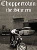 Cartel de Choppertown: The Sinners