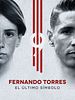 Cartel de Fernando Torres: El último símbolo