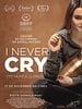 Cartel de I never cry (Yo nunca lloro)