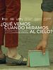 Cartel de ¿Qué vemos cuando miramos al cielo?
