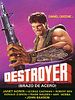Cartel de Destroyer, brazo de acero