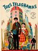 Cartel de Tres telegramas