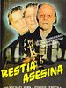 Cartel de Bestia asesina