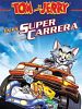 Cartel de Tom y Jerry en la super carrera