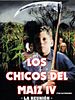 Cartel de Los Chicos del Maíz 4: La Reunión