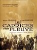Cartel de Les Caprices d'un fleuve
