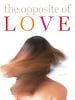 Cartel de The Opposite of love