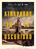 Cartel de Atrapados en la oscuridad