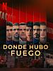 Cartel de Donde hubo fuego