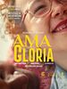 Cartel de Ama Gloria