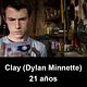 Clay (Dylan Minnette)