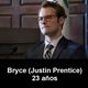 Bryce (Justin Prentice)