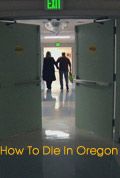 How to Die in Oregon - Documental 2011