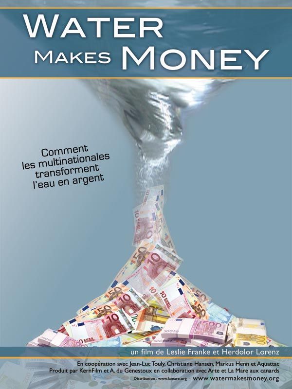 Water Makes Money - Documental 2010
