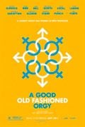 A Good Old Fashioned Orgy - Película 2011