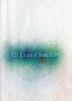 3.11 A Sense of Home Films - Película 2012