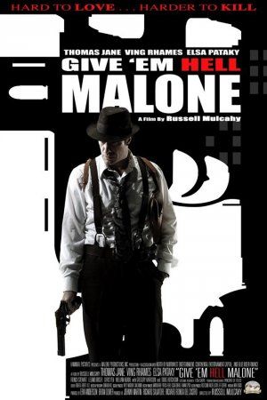 Give ''em Hell, Malone - Película 2009