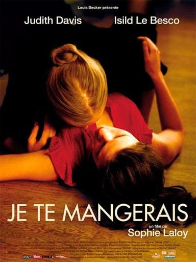 Je te mangerais - Película 2007