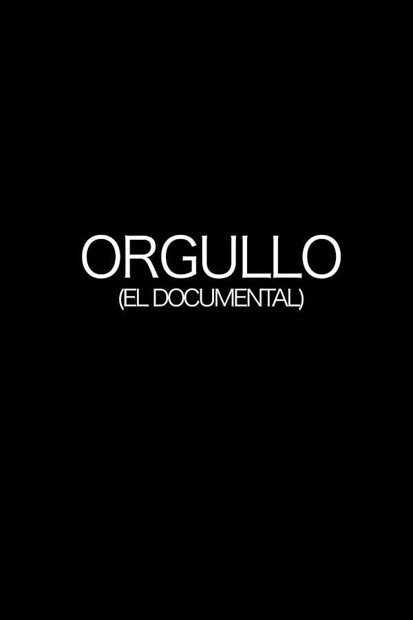 Orgullo, el documental - Documental 2016