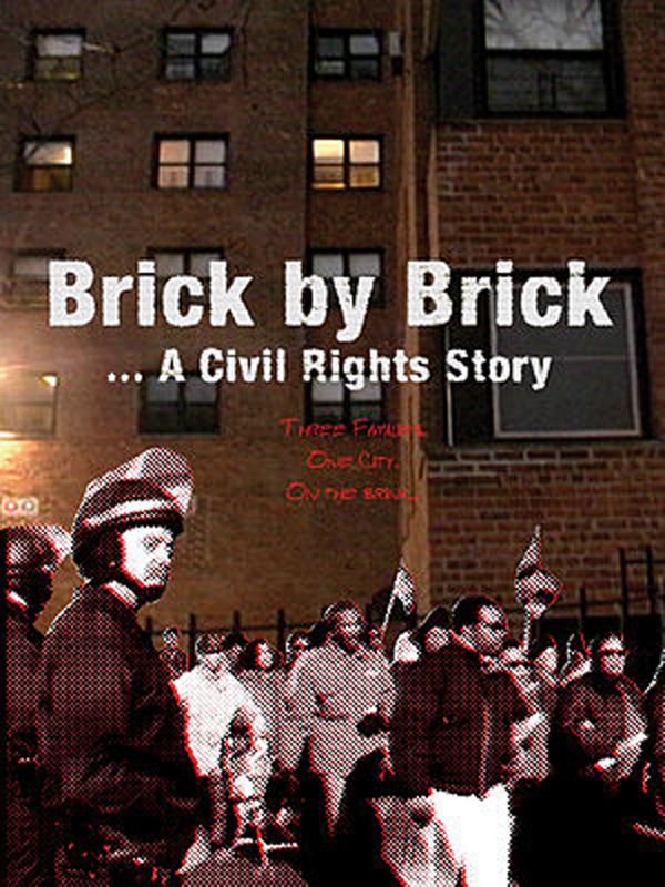 Brick by Brick: A Civil Rights Story - Documental 2007