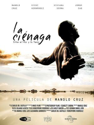 La ciénaga: entre el mar y la tierra - Película 2016