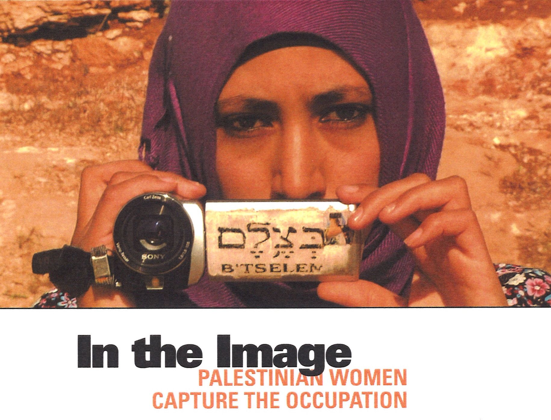In the Image: Palestinian Women Capture the Occupation - Documental 2014