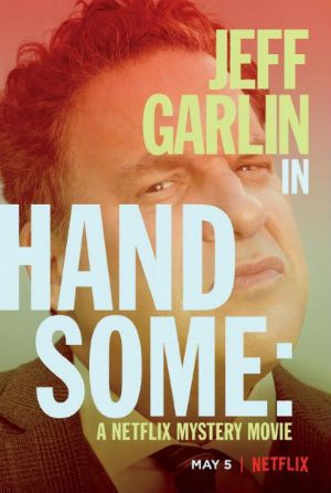 Handsome: Una película de misterio de Netflix - Película 2017