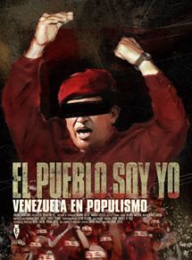 El Pueblo soy yo. Venezuela en populismo - Documental 2018