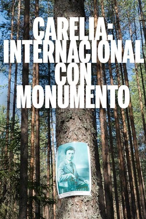 Carelia: Internacional con monumento - Documental 2019