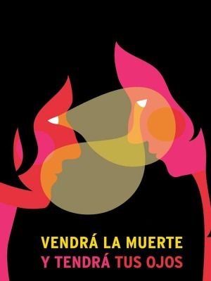 Vendrá la Muerte y tendrá tus ojos - Película 2019