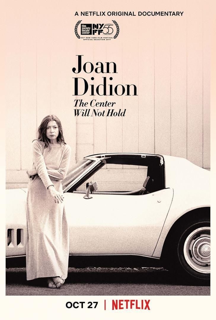 Joan Didion: El centro cederá - Documental 2017
